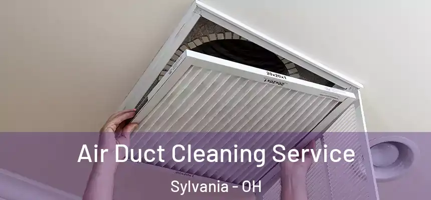 Air Duct Cleaning Service Sylvania - OH