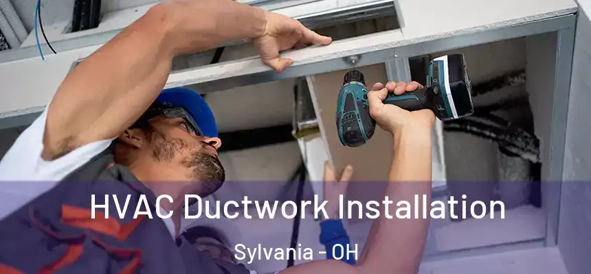  HVAC Ductwork Installation Sylvania - OH
