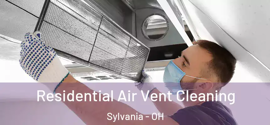 Residential Air Vent Cleaning Sylvania - OH